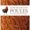 Livre - Guide Des Races De Poules 1 Livre - Guide Des Races De Poules -Magasin De Fournitures Pour Animaux De Compagnie guide des races de poules