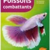 Livre - Poissons Combattants -Magasin De Fournitures Pour Animaux De Compagnie poissons combattants